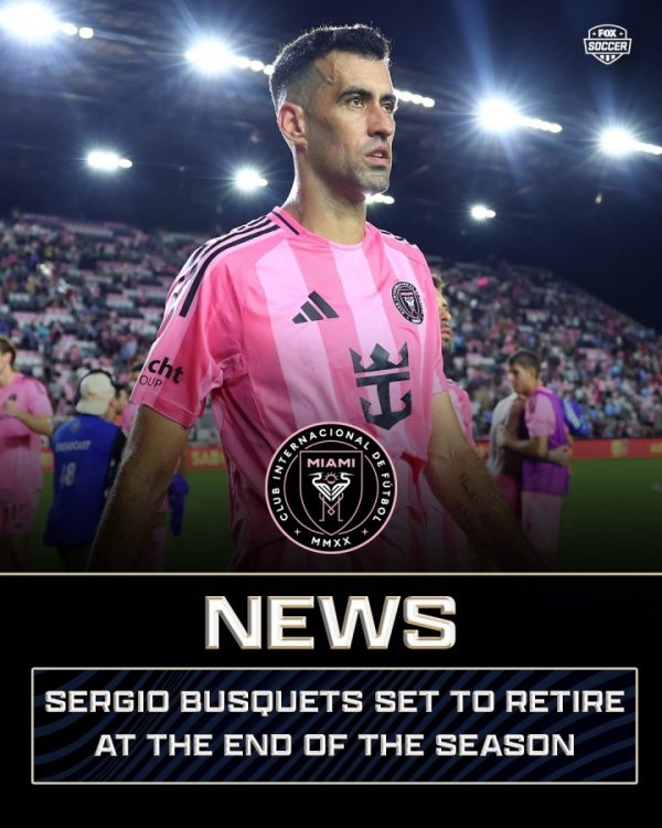 有望再添第一名  ！布斯克茨已进美职联季后赛 剩5场常规赛全